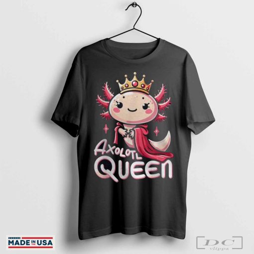 Axolotl Queen Girls Axolotl Lover Axolotl Women T-shirt