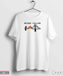 Bridge Failure Shirt