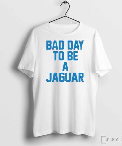 Dan Campbell Bad Day To Be A Jaguar T-Shirts