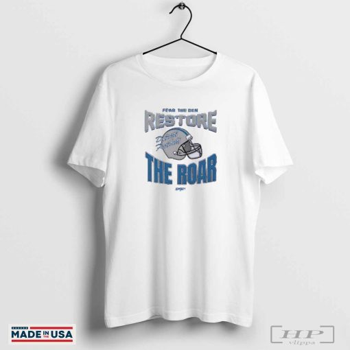 Detroit Lions Football Fear The Den Restore The Roar Shirt