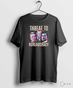 Donald Trump Elon Musk Threat to bureaucracy shirt