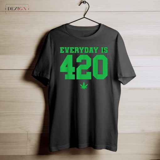 Everyday Is 420 Shirt - Funny Weed Stoners T-Shirt