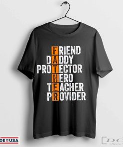 Father Friend Daddy Protector Hero Teacher Provider vintage shirt