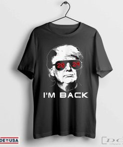 I'm Back Trump 2024 Patriotic Take America Back Election T-Shirt