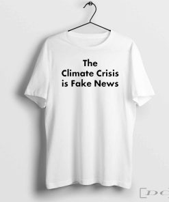 John Shewchuk The Climate Crisis Is Fake News T-Shirts