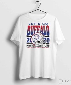 Josh Allen Let’s Go Buffalo Patricia Allen Fund Help Get Kids Back To Being Kids T-Shirts