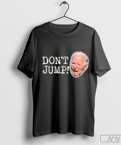 Official Biden Dont Jump 2024 T Shirt