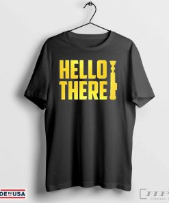 Official Hello There Shirts