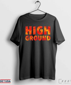 Official High Ground Shirts