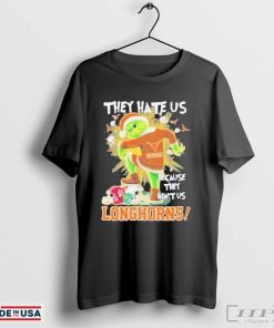 Official They Hate Us Texas Longhorns Stomp On College Teams X Grinch Christmas Shirt