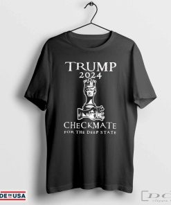 Official Trump 2024 Checkmate For The Deep State Shirt