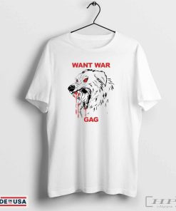 Official Want War Gag Shirt