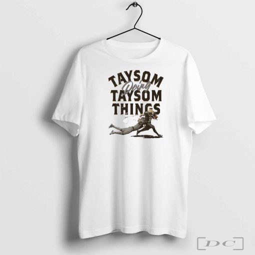 Taysom Hill New Orleans Saints Taysom doing Taysom things signature shirt