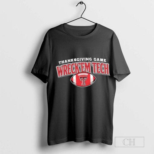 Texas Tech Wreck’ Em Tech Thanksgiving Gameday mascot t-shirt