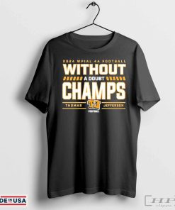 Thomas Jefferson 2024 Wpial 4A Football a Doubt Champions logo shirt