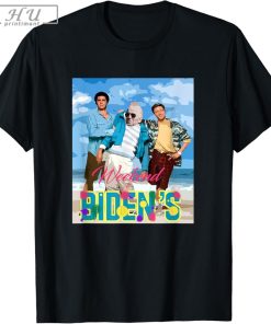 Weekend at Bidens T Shirt