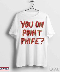 You On Point Phife T-Shirts