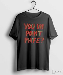 You On Point Phife T-Shirts