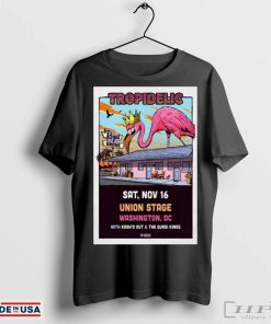 fficial Tropidelic Nov 16, 2024 Union Stage, Washington, D.C. Show Poster T-shirts