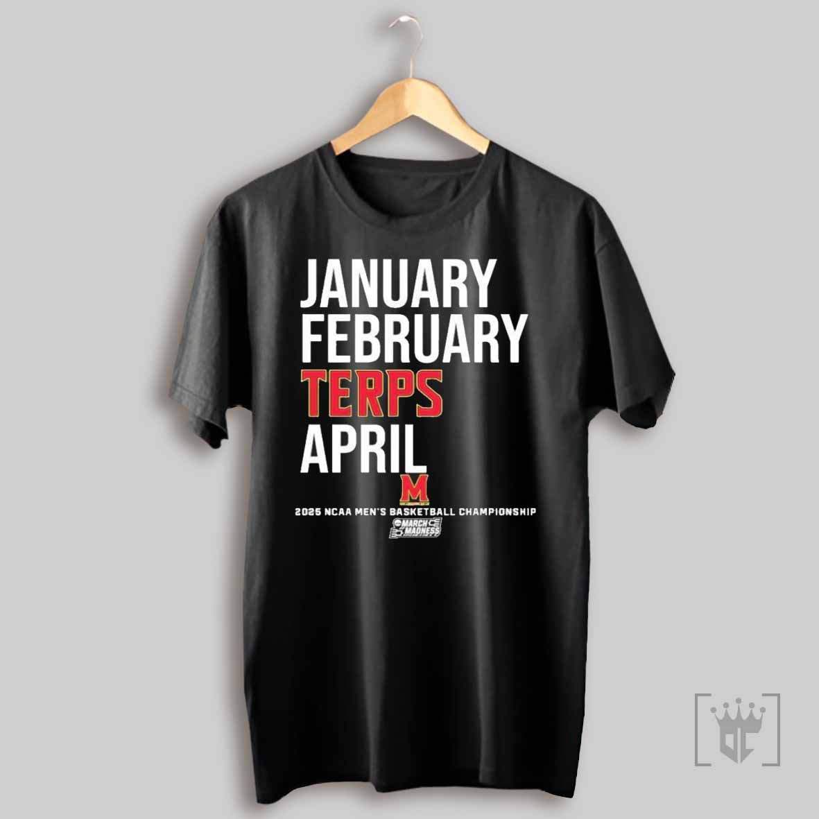 Original Maryland Basketball January February Terps April 2025 Ncaa Mens Basketball Championship T Shirt