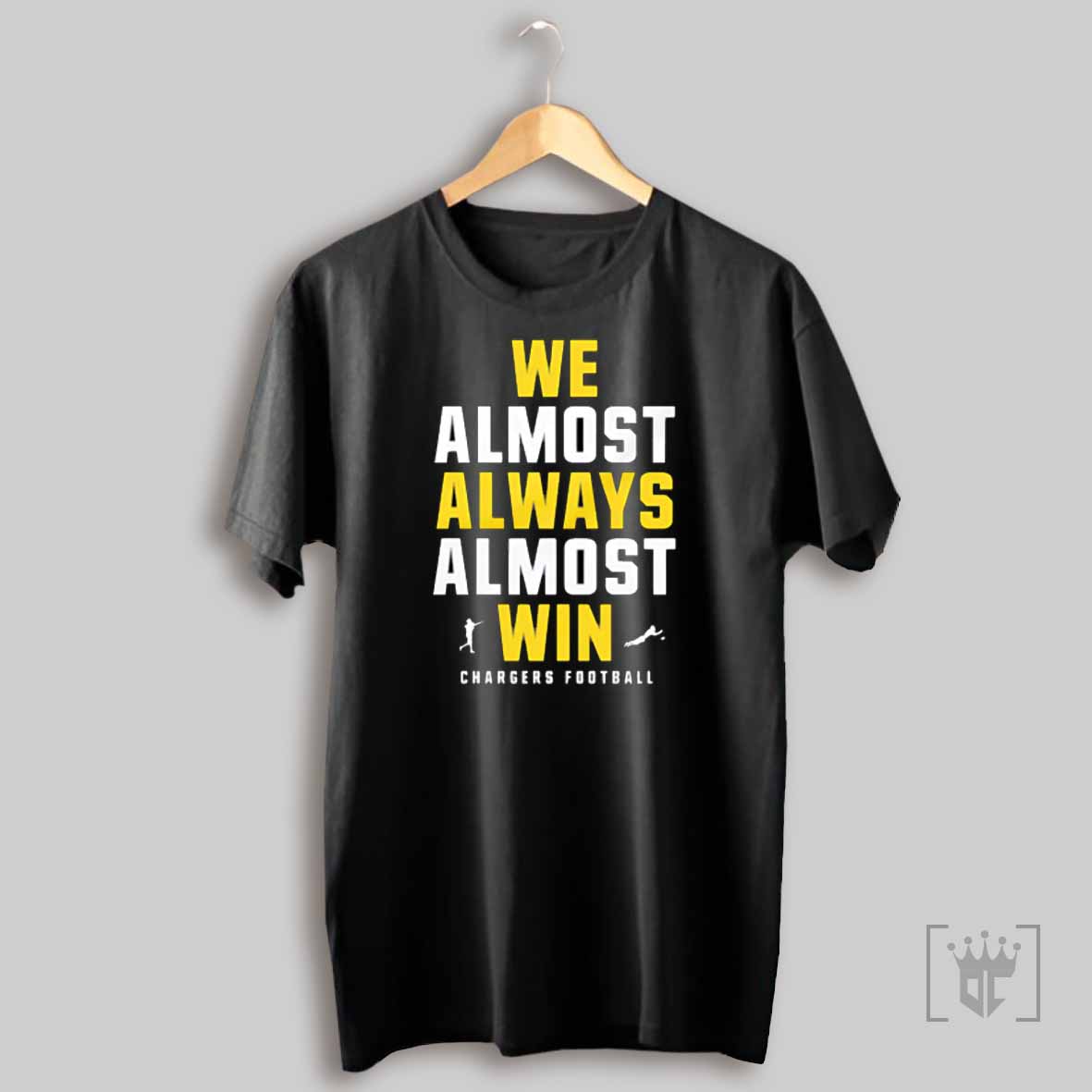 We Almost Always Almost Win Los Angeles Chargers Football T Shirt