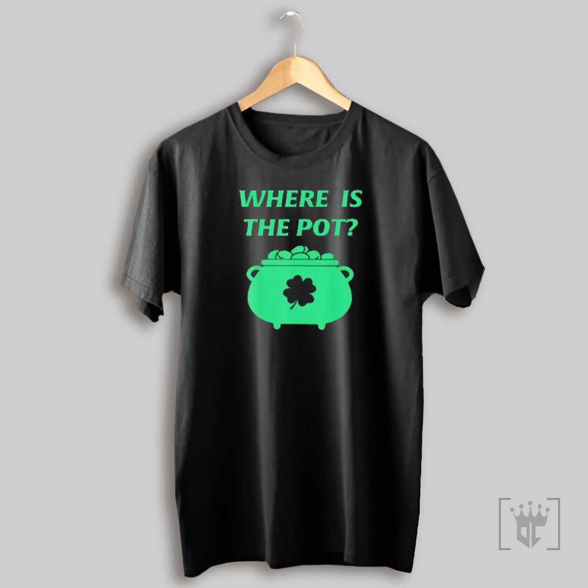 Wheres The Pot Of Gold St Patricks Day Irish T Shirt