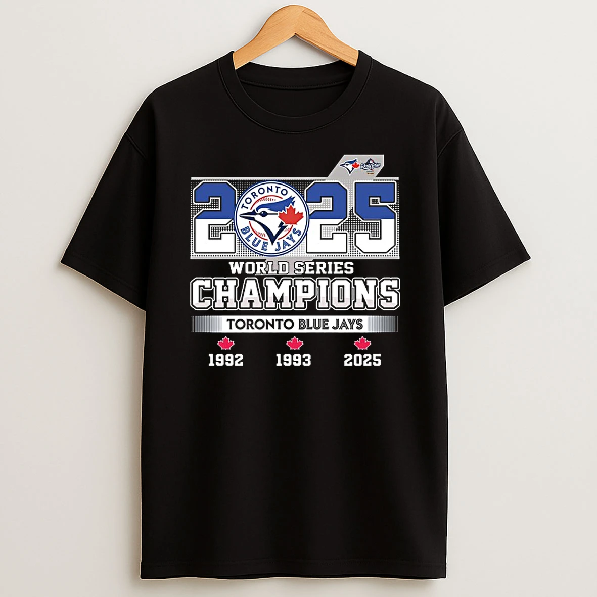 2025 World Series Champions Toronto Blue Jays 1992 1993 2025 Tshirt Hoodie