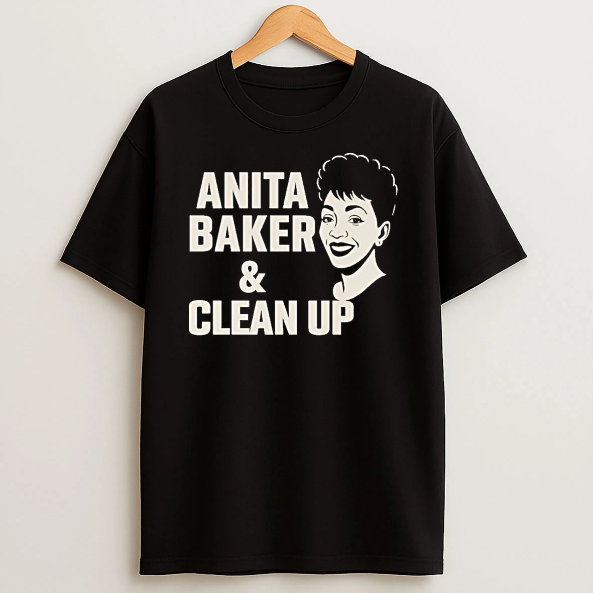 Anita Baker And Clean Up Tshirt Hoodie