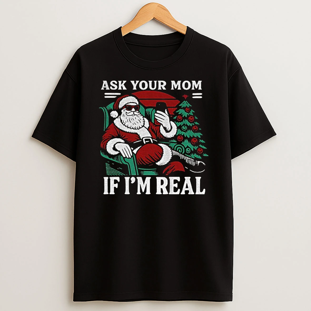 Ask Your Mom If Im Real Santa Christmas Joke Tshirt Hoodie
