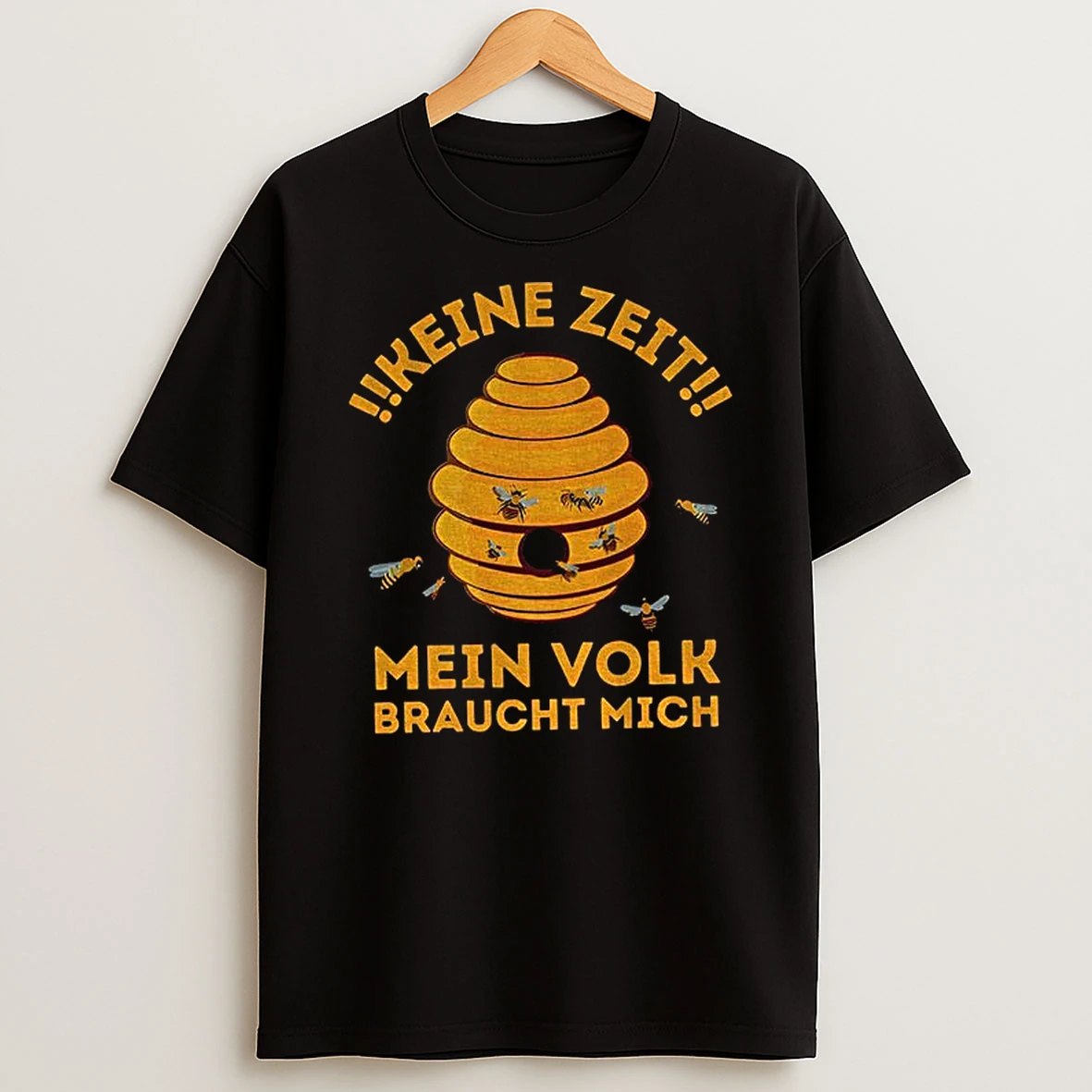 Beekeeper Keine Zeit Mein Volk Braucht Mich Tshirt Hoodie