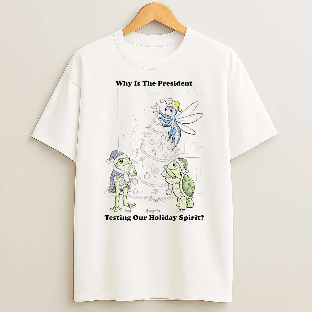 Christmas Fdt Frog Dragonfly Turtle Why Is The President Testing Our Holiday Spirit Tshirt Hoodie