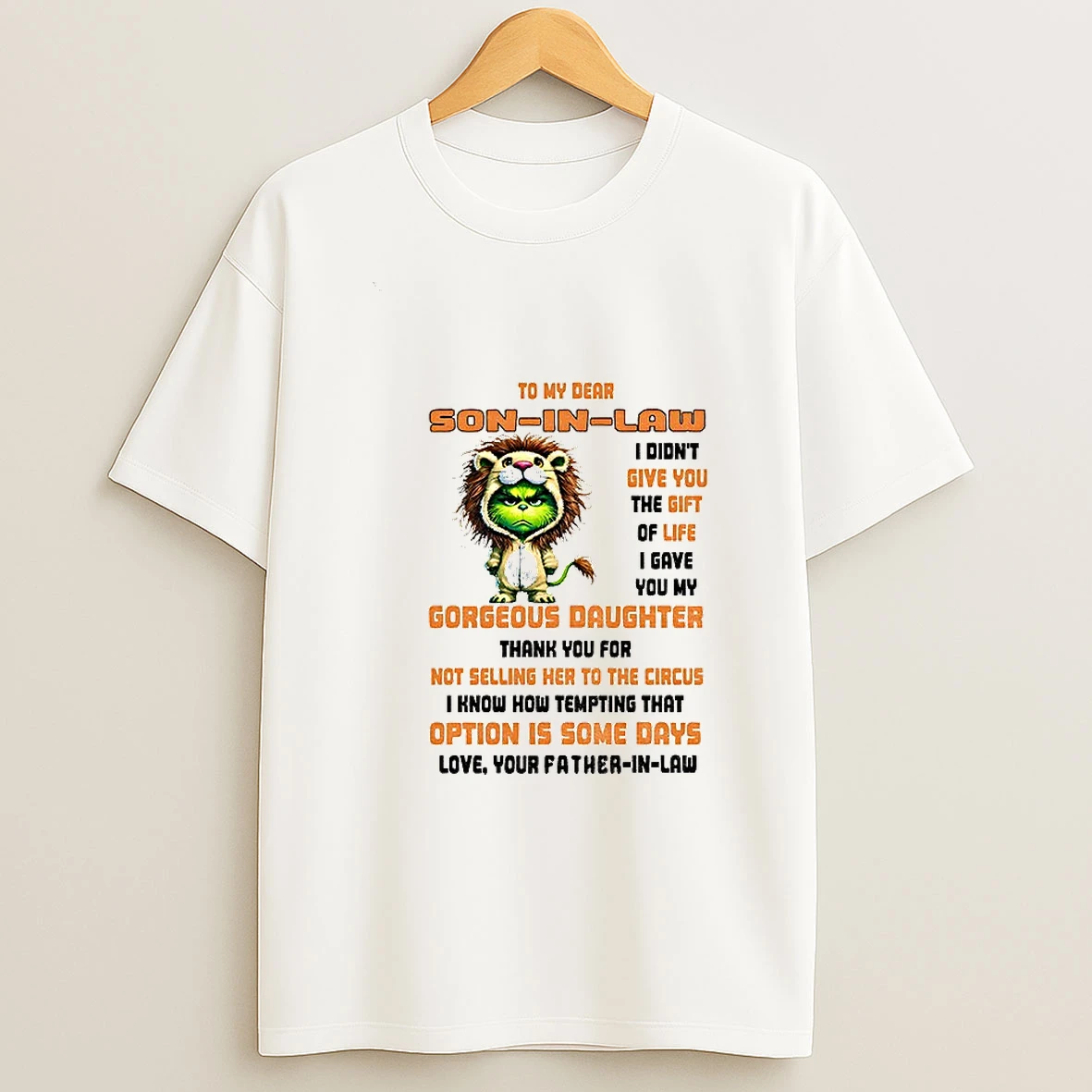 Grinch Tiger To My Dear Son In Law I Didnt Give You The Gift Of Life I Gave You My Gorgeous Daughter Christmas Tshirt Hoodie