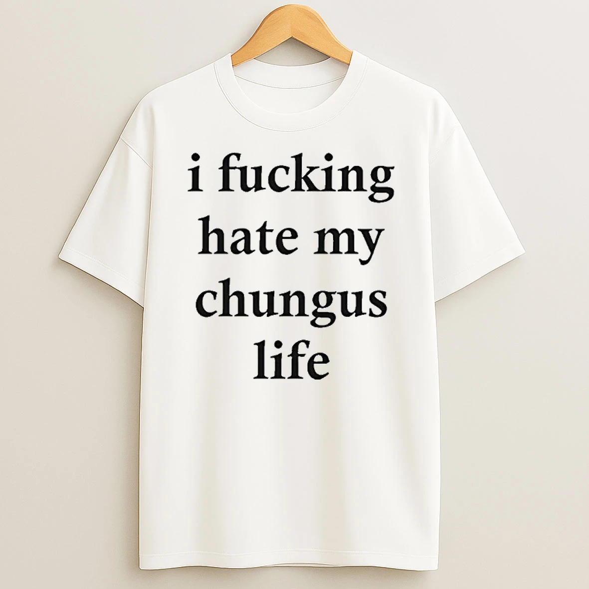 I F Cking Hate My Chungus Life Tshirt Hoodie