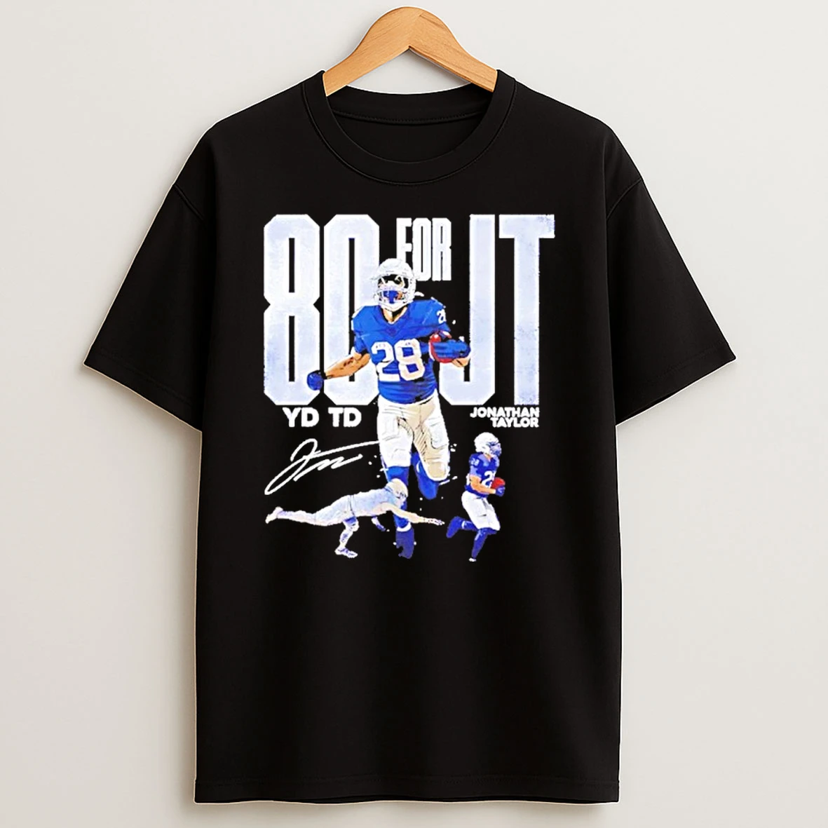 Jonathan Taylor Indianapolis Colts 80 For Jt Tshirt Hoodie