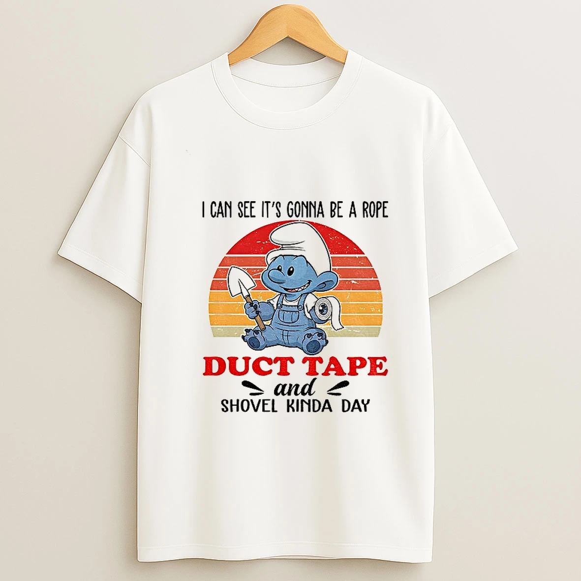 Smurf I Can See Its Gonna Be A Rope Duct Tape And Shovel Kinda Day Vintage Tshirt Hoodie