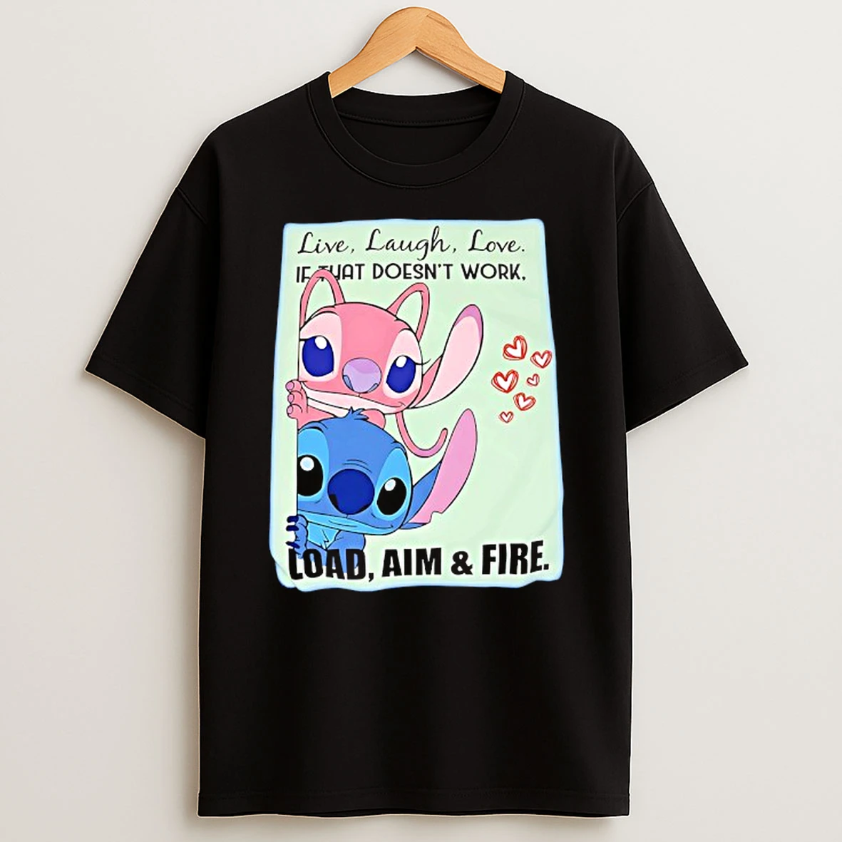 Stitch And Angel Live Laugh Love If That Doesnt Work Load Aim And Fire Tshirt Hoodie