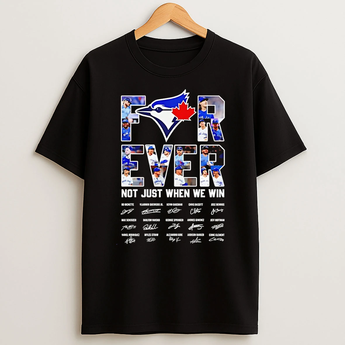 Toronto Blue Jays 2025 Forever Not Just When We Win Signed Tshirt Hoodie