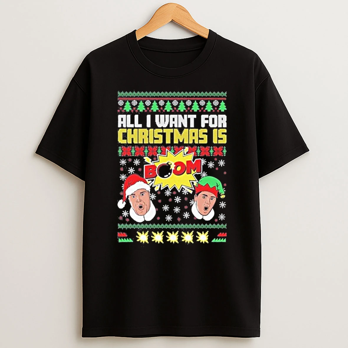 2025 All I Want For Christmas Is Boom Ii Ugly Tshirt Hoodie