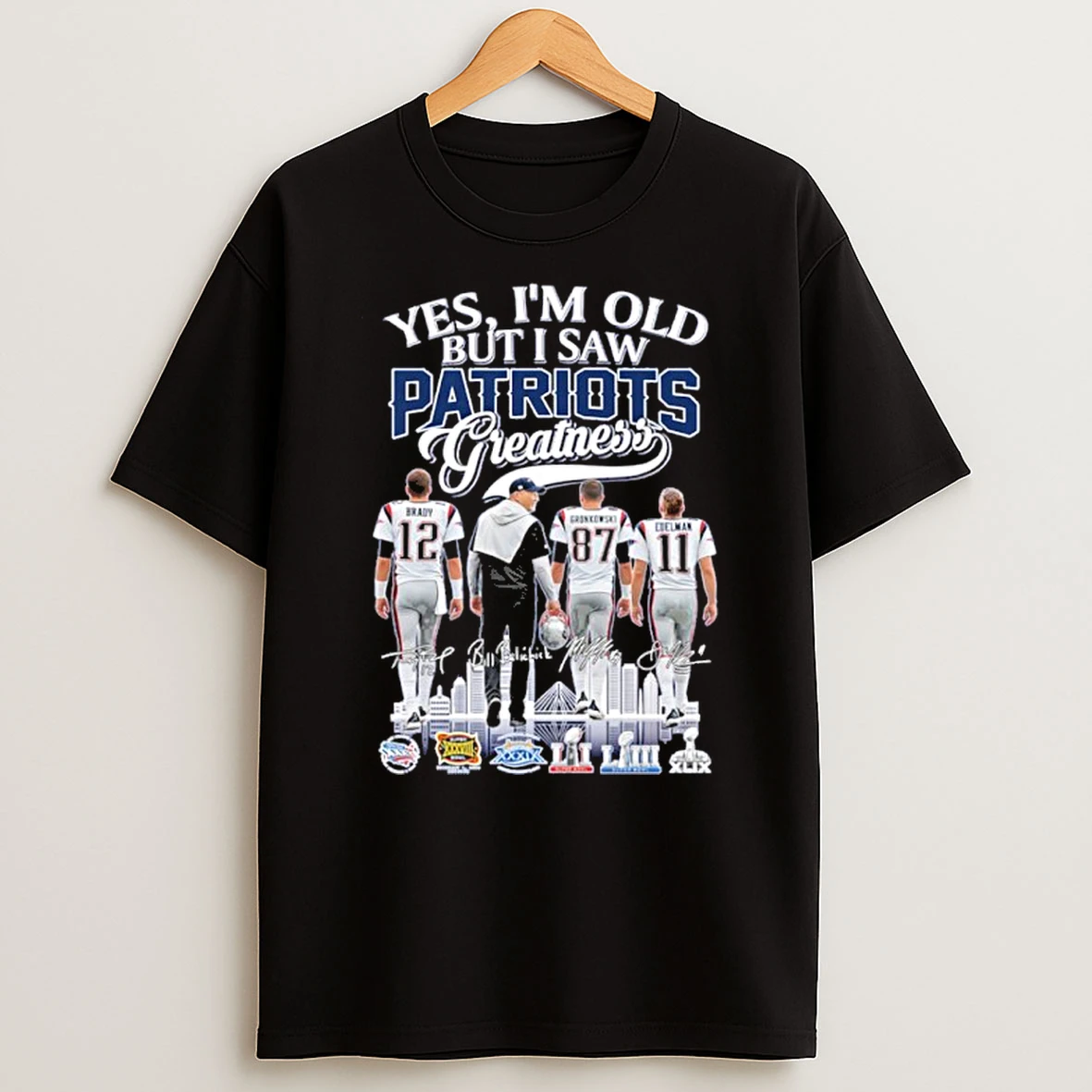 2025 Yes Im Old But I Saw Patriots Greatness Player Signature City Tshirt Hoodie