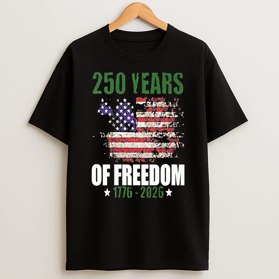 250 Years Of Freedom 1776 2026 Tshirt Hoodie