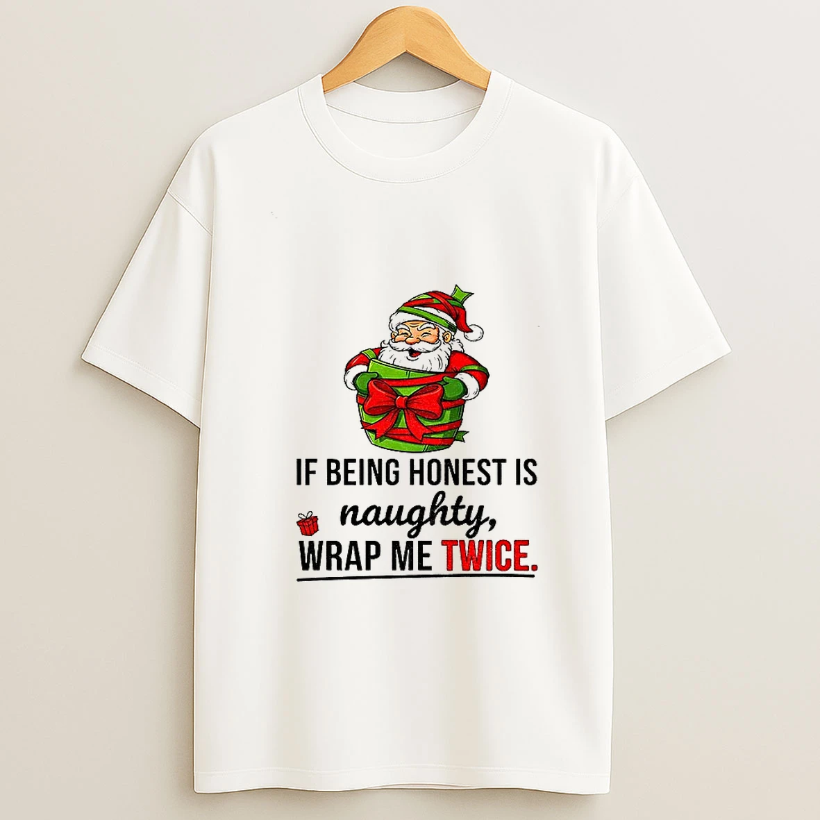 3d1m7atv Santa Claus If Being Honest Is Naughty Wrap Me Twice Merry Christmas Tshirt Hoodie