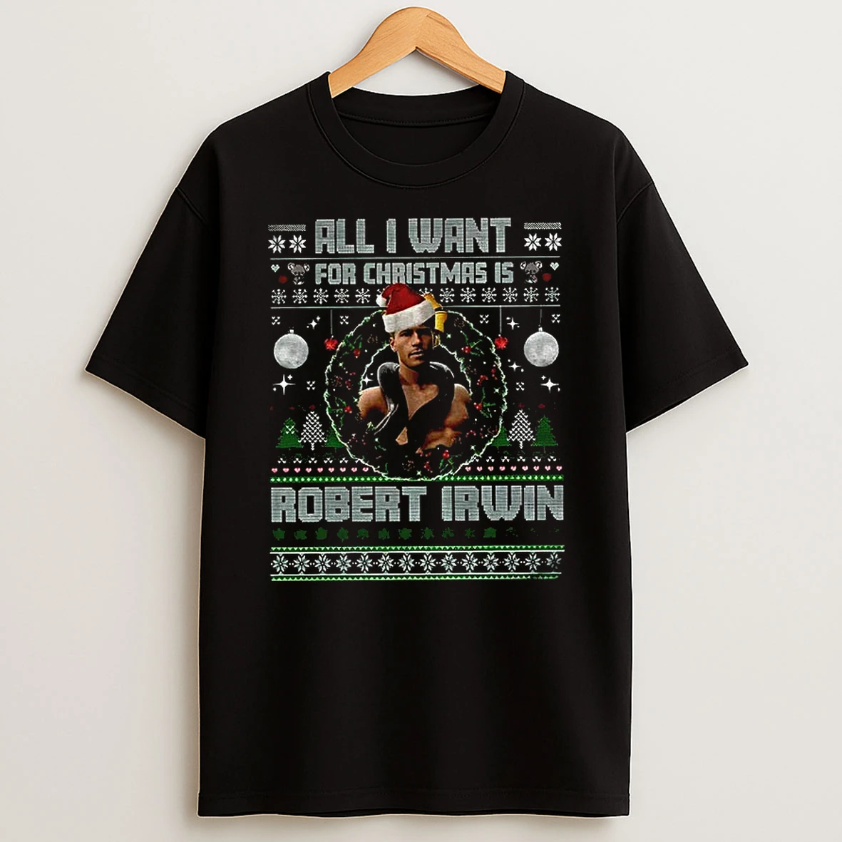 All I Want For Christmas Is Robert Irwin Tshirt Hoodie