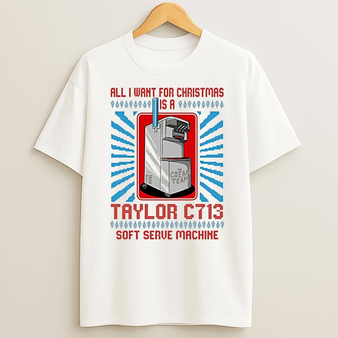 All I Want For Christmas Is A Taylor C713 Soft Serve Machine Ugly Christmas Circle Tshirt Hoodie