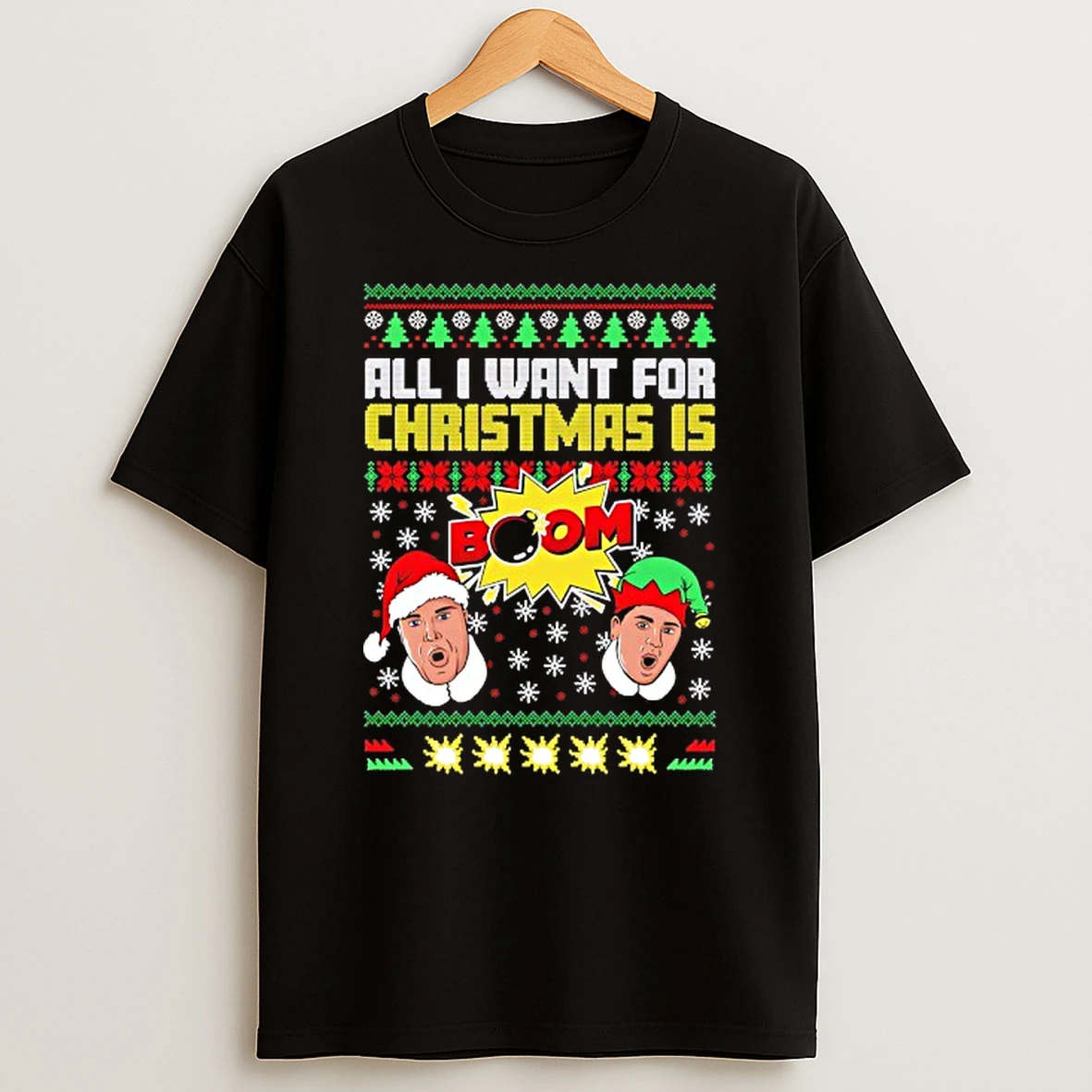 All I Want For Christmas Is Boom Ugly Christmas Tshirt Hoodie