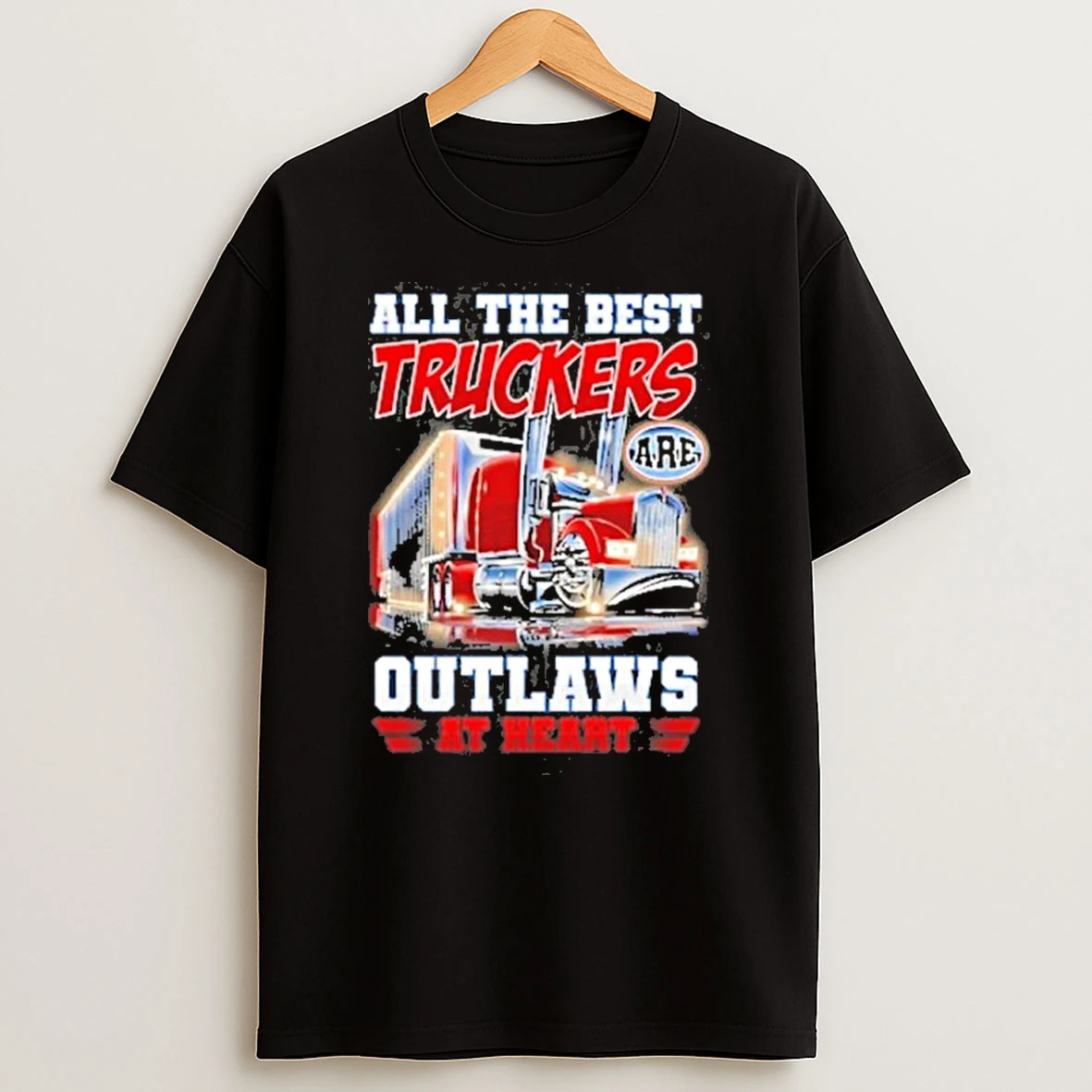 All The Best Truckers Are Outlaws At Heart Tshirt Hoodie