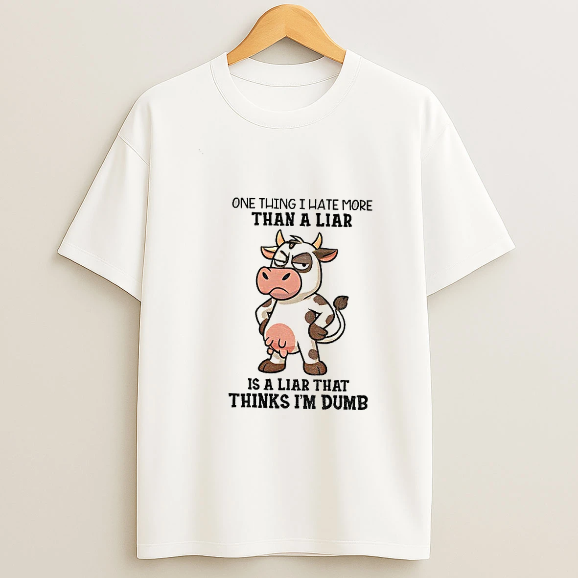 Angry Cow One Thing I Hate More Than A Liar Is A Liar That Thinks Im Dumb Tshirt Hoodie