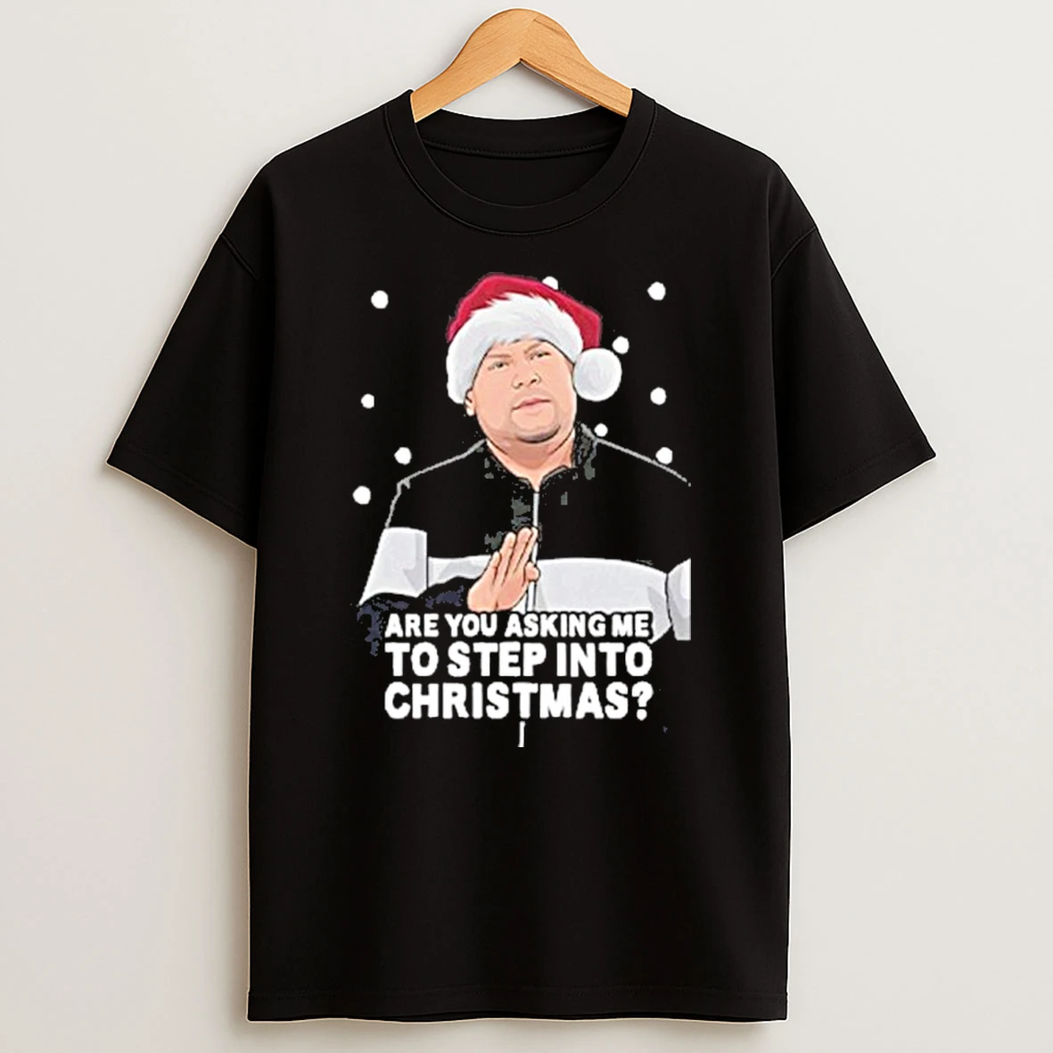 Are You Asking Me To Step Into Christmas Gavin And Stacey Tshirt Hoodie