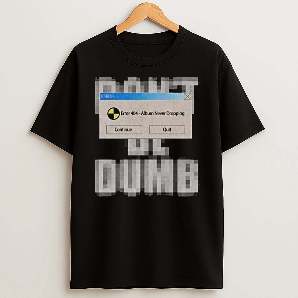 Asap Rocky Dont Be Dumb Error 404 Album Never Dropping Tshirt Hoodie