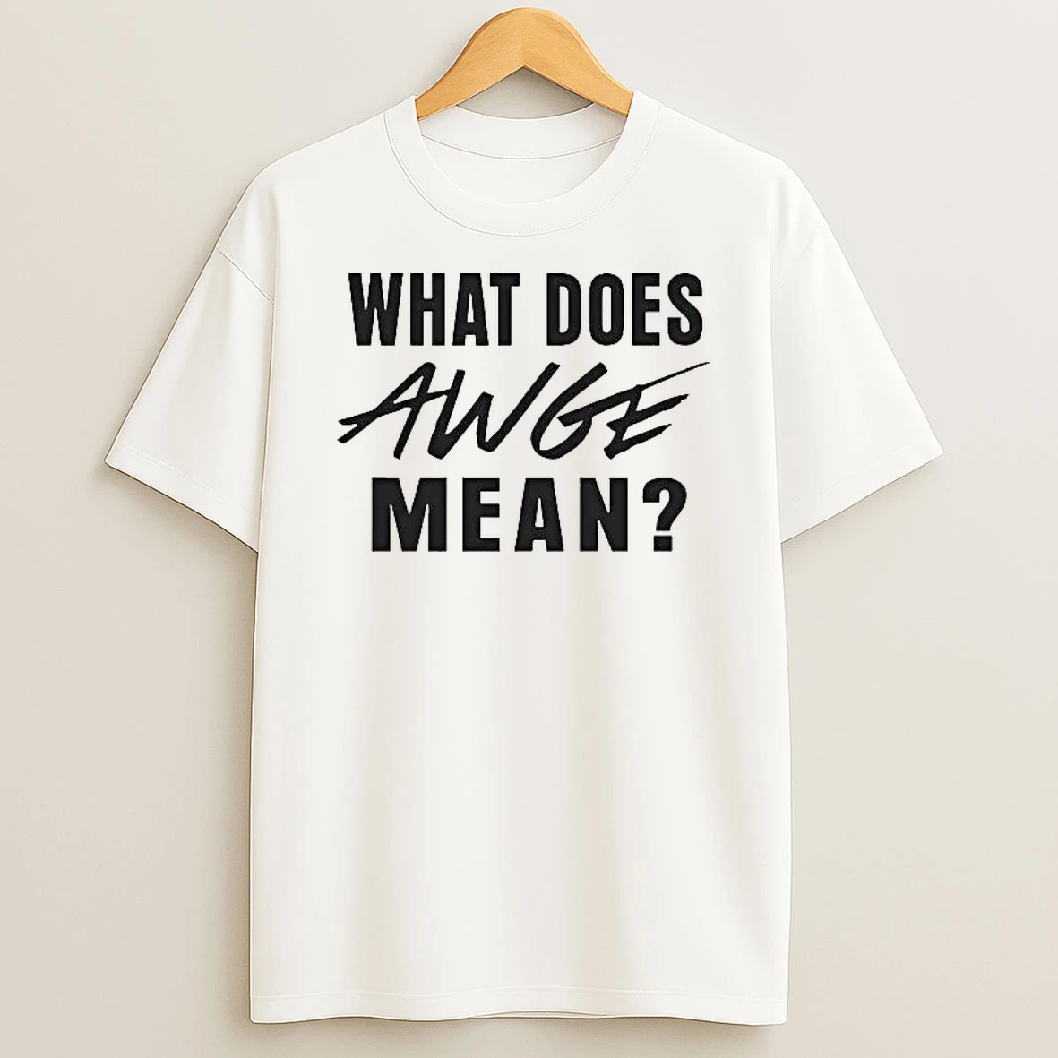 Asap Rocky Dont Be Dumb What Does Awge Mean Tshirt Hoodie