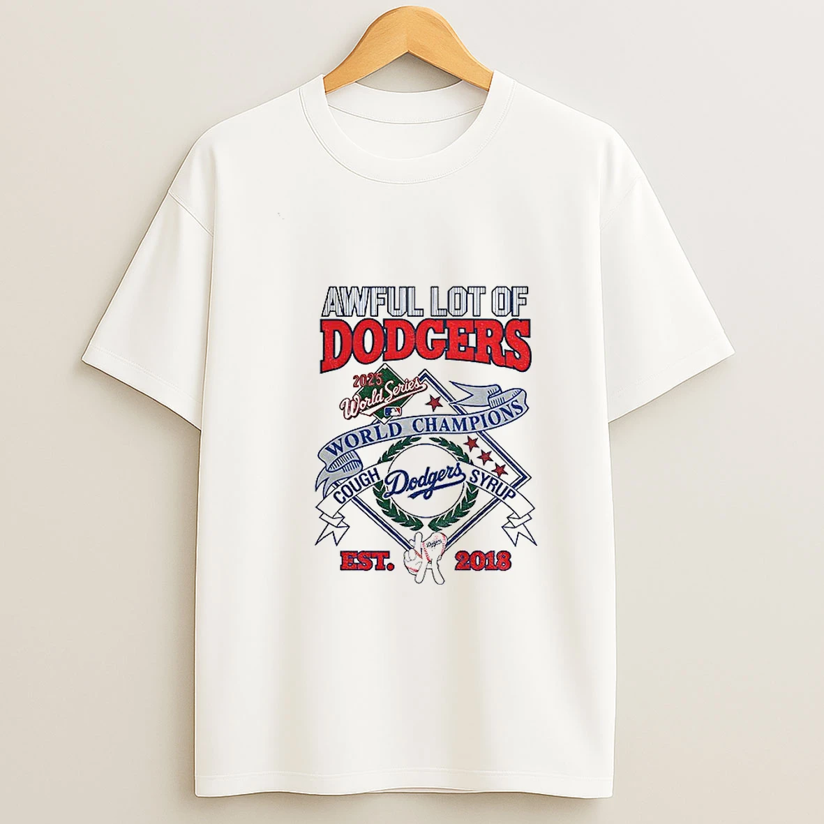Awful Lot Of Dodgers Cough Syrup Los Angeles Dodgers Est 2018 World Series Champions Tshirt Hoodie